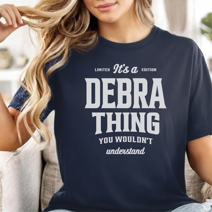 Custom Name - It’s a Debra Thing You Wouldn’t Understand unisex classic tee