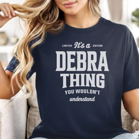 Custom Name - It’s a Debra Thing You Wouldn’t Understand unisex classic tee