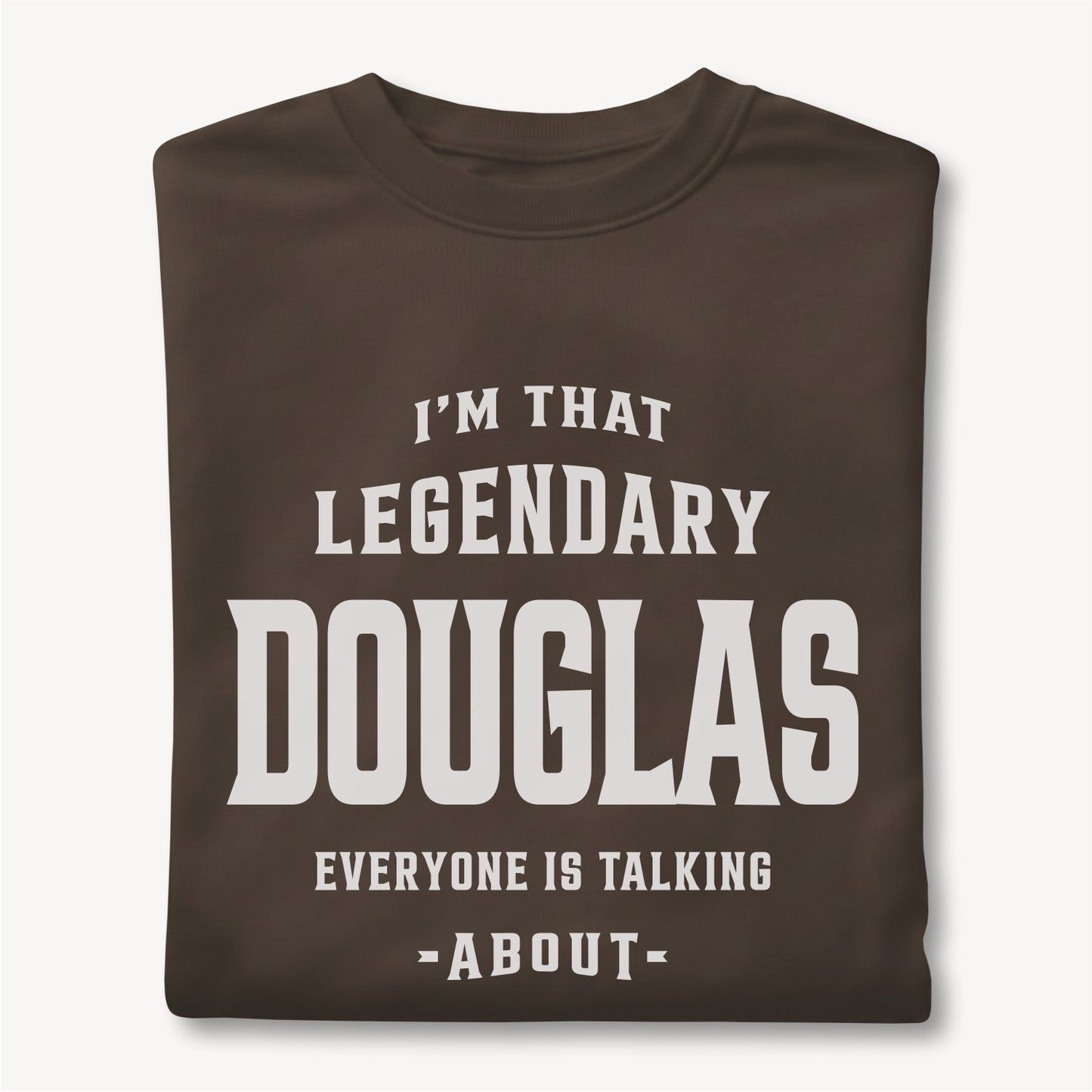 Funny Custom Name - I'm That Legendary Douglas Everyone is Talking About unisex classic tee