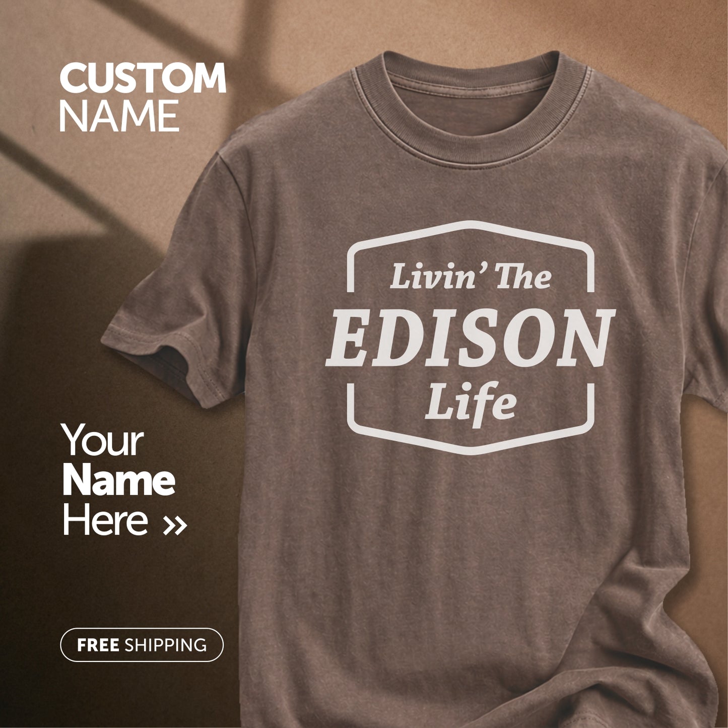Livin" The Edison Life | Custom Name T-Shirt