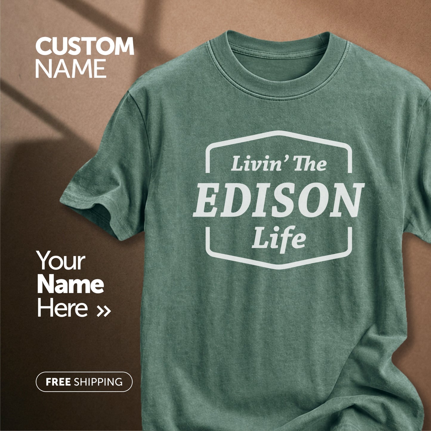 Livin" The Edison Life | Custom Name T-Shirt
