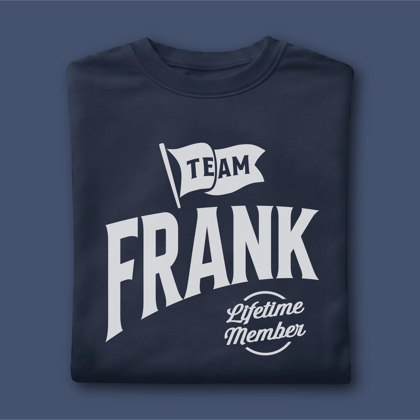 Custom Name - Team Frank Lifetime Member unisex classic tee