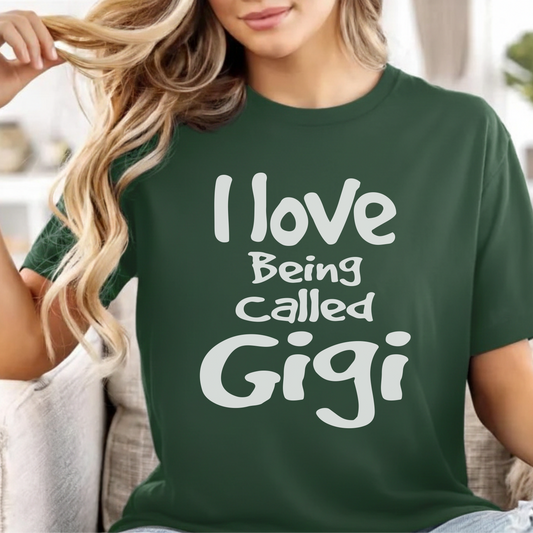 Custom Name - I Love Being Called Gigi unisex classic tee