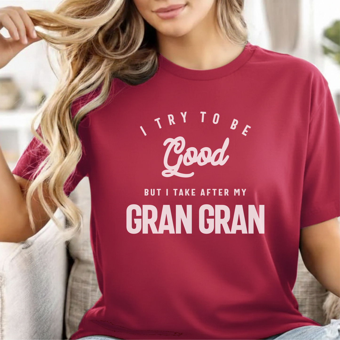 Custom Name - I Try To Be Good But I Take After My Gran Gran unisex classic tee