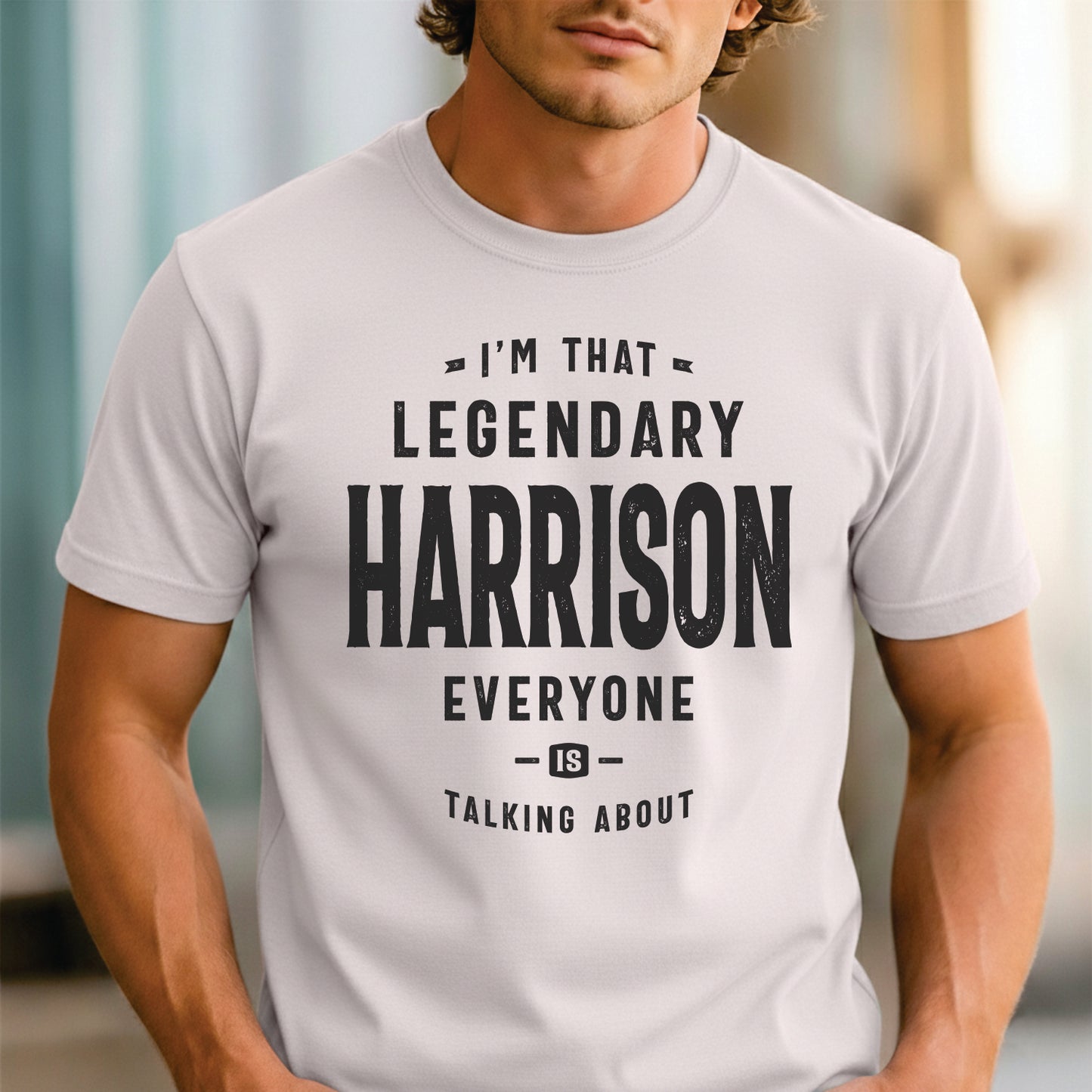 Custom Name - Legendary Harrison Everyone's Talking About unisex classic tee