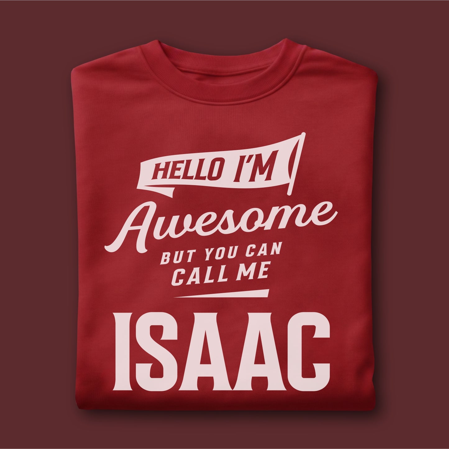 Custom Name - Hello I’m Awesome Call Me Isaac unisex classic tee