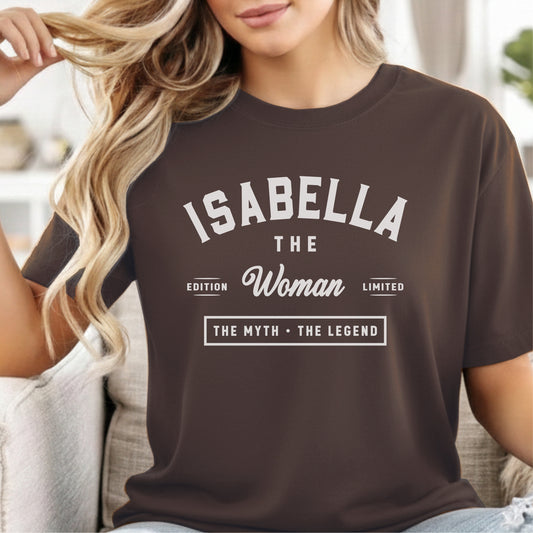 Custom Name -  Isabella The Woman The Myth The Legend unisex classic tee