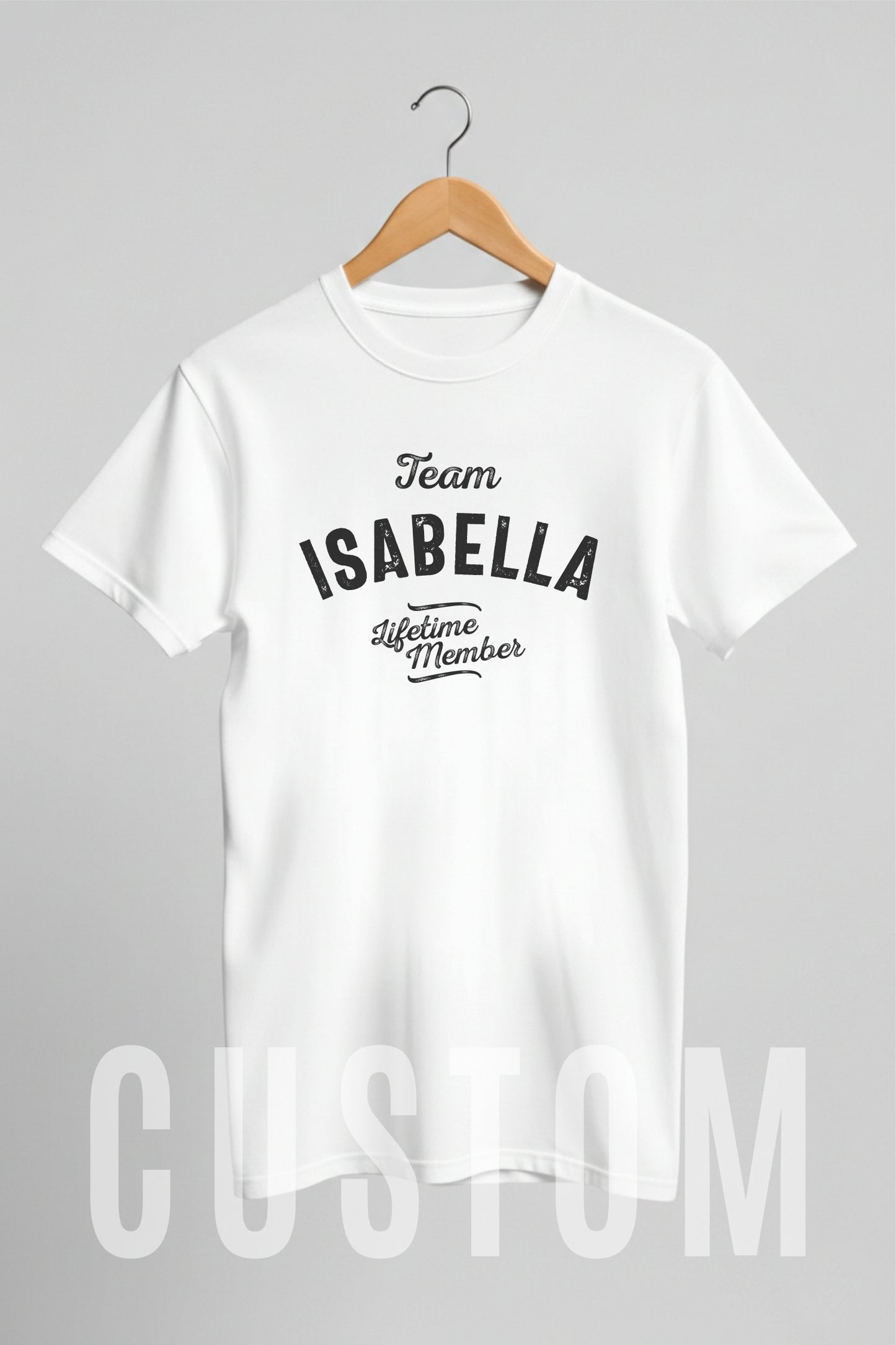 Custom Name - Team Isabella Lifetime Member unisex classic tee