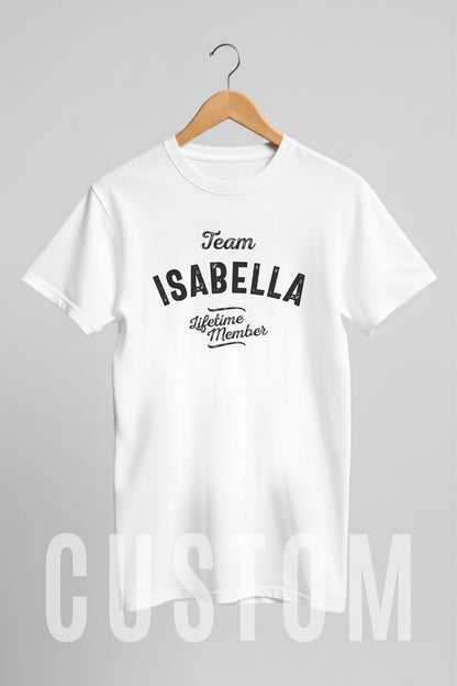 Custom Name - Team Isabella Lifetime Member unisex classic tee