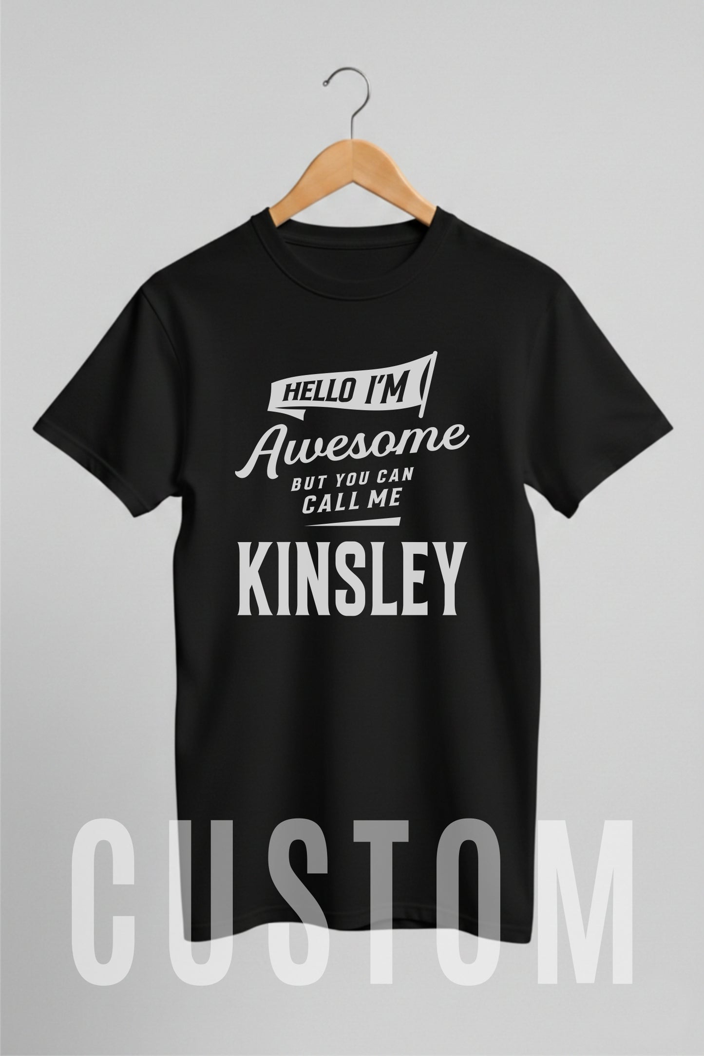 Custom Name - Hello I’m Awesome – Call Me Kinsley unisex classic tee