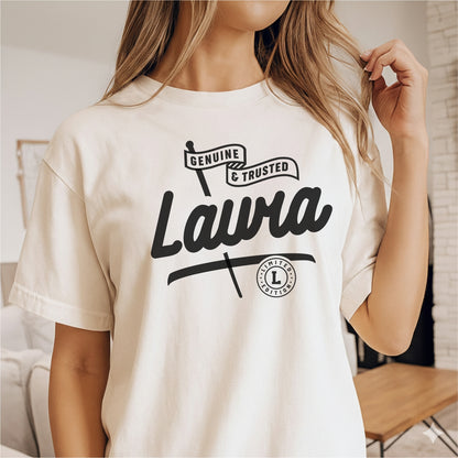 Custom Name - Laura Genuine and Trusted unisex classic tee