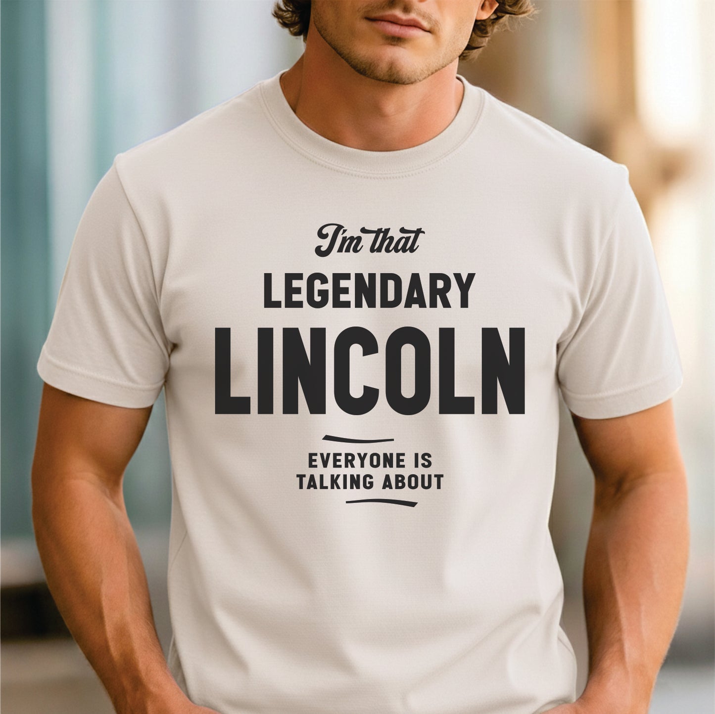 Custom Name - Legendary Lincoln Everyone's Talking About unisex classic tee