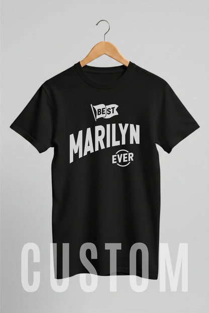 Custom Name - Best Marilyn Ever unisex classic tee