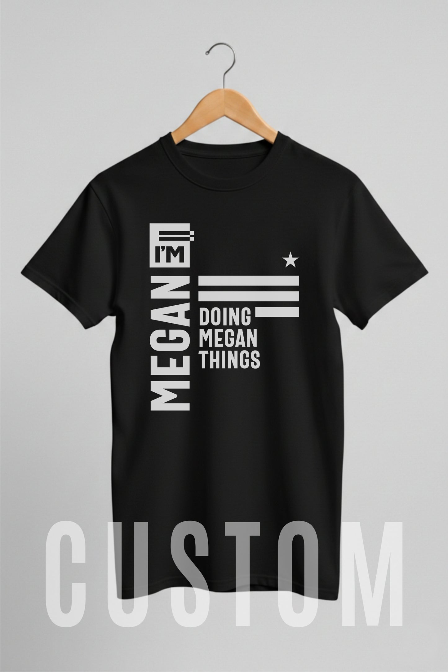 Custom Name - I'm Megan Doing Megan Thing unisex classic tee