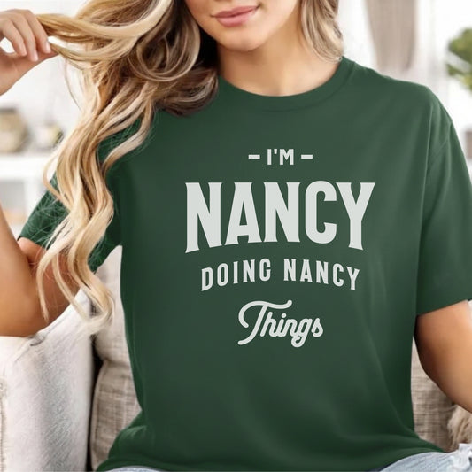 Custom Name - I'm Nancy Doing Nancy Thing Customizable unisex classic tee