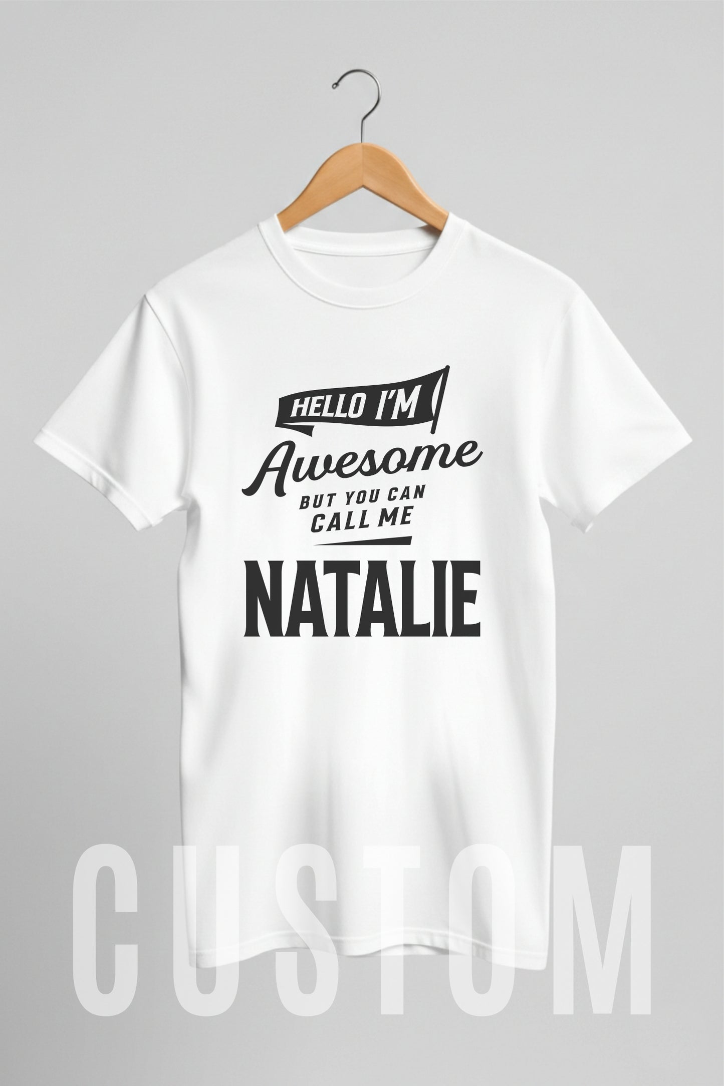 Custom Name - Hello I’m Awesome – Call Me Natalie unisex classic tee