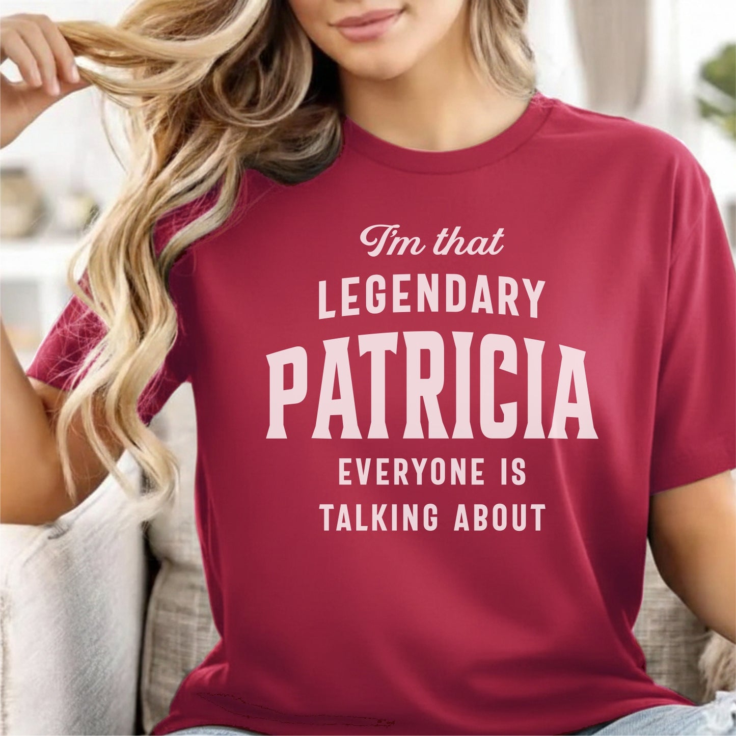 Custom Name - Legendary Patricia Everyone's Talking About unisex classic tee