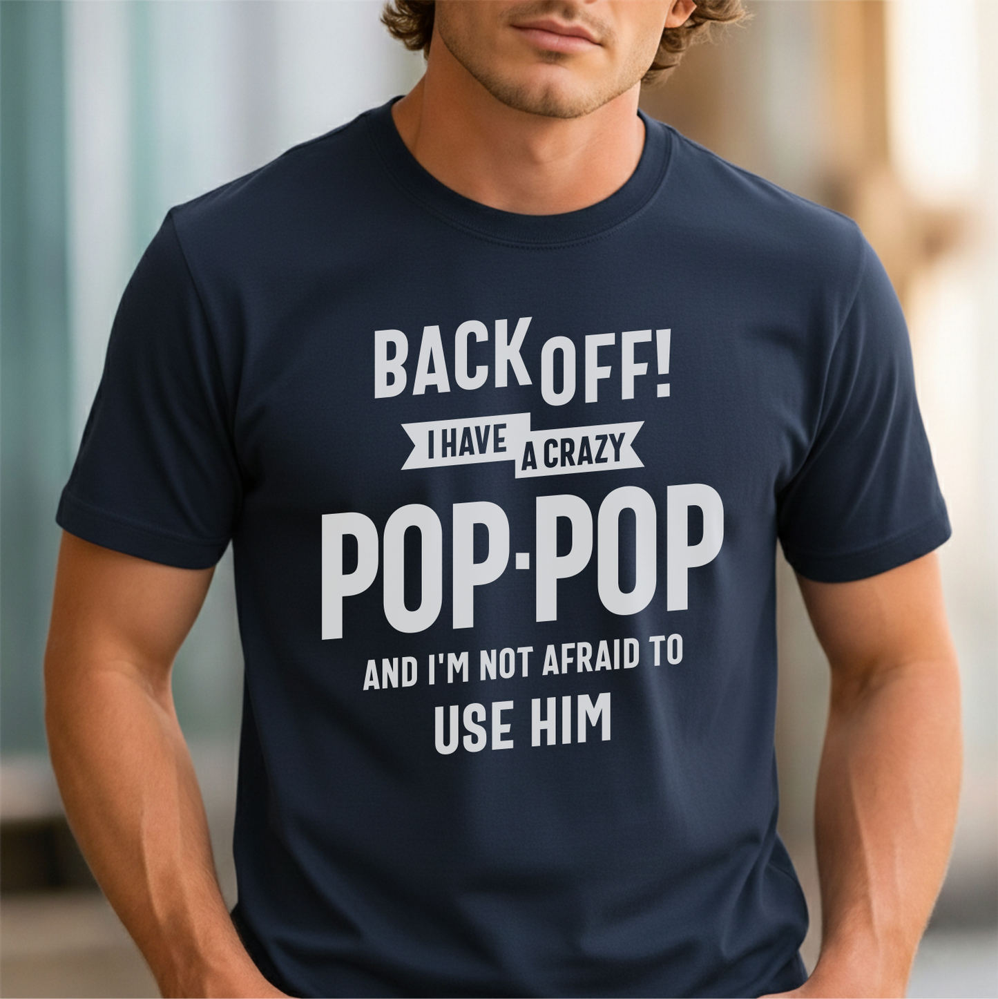 Custom Name - I Have a Crazy Pop-Pop unisex classic tee