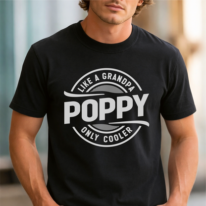 Custom Name - Like a Grandpa, Poppy Only Cooler unisex classic tee