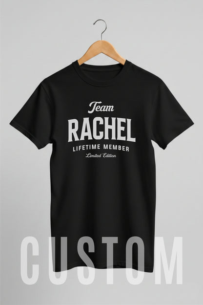 Custom Name - Team Rachel Lifetime Member unisex classic tee