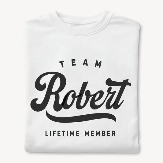 Funny Custom Name - Team Robert Lifetime Member unisex classic tee