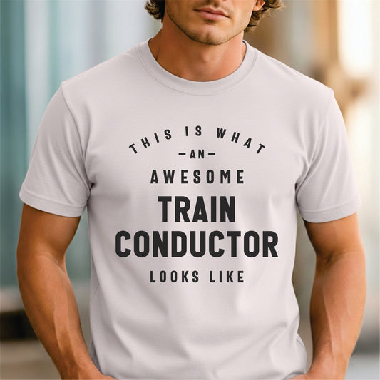 Custom Profession - This Is What an Awesome Train Conductor Looks Like unisex classic tee