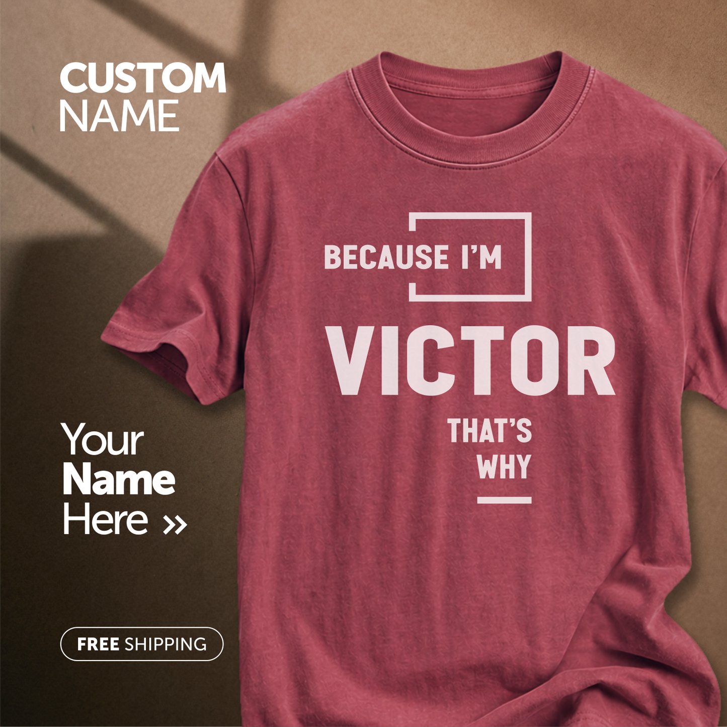 Because I'm Victor That's Why | Custom Name T-Shirt