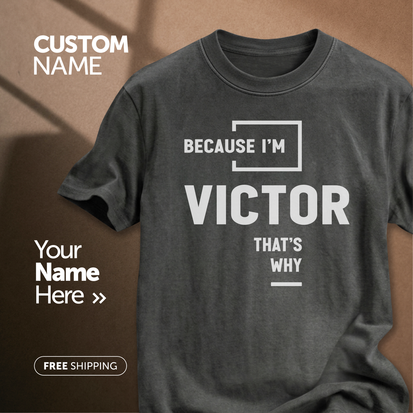 Because I'm Victor That's Why | Custom Name T-Shirt